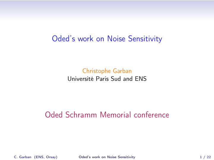 oded s work on noise sensitivity