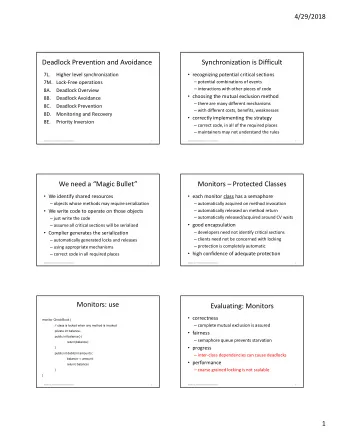 Deadlock Prevention and Avoidance  Synchronization is Difficult  7L.  Higher level synchronization