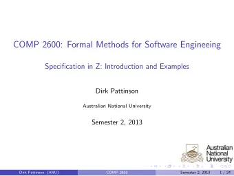 COMP 2600: Formal Methods for Software Engineeing  Specification in Z: Introduction and Examples