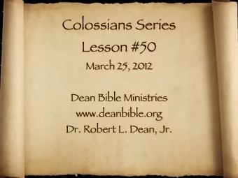 Colossians Series  Lesson #50  March 25, 2012  Dean Bible Ministries  www.deanbible.org  Dr. Robert