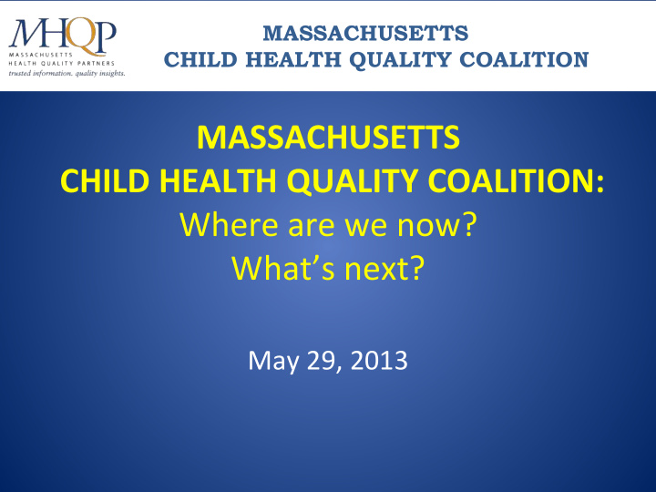 massachusetts child health quality coalition where are we