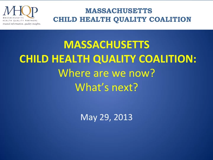 massachusetts child health quality coalition where are we