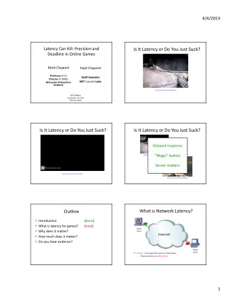 Is It Latency or Do You Just Suck?  Deadline in Online Games  Mark Claypool  Kajal Claypool