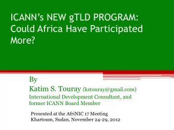 ICANNs NEW gTLD PROGRAM:  Could Africa Have Participated  More?  By Katim S. Touray