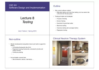 Lecture 8   Purpose of testing   Kinds of testing  Testing   Heuristics for good test