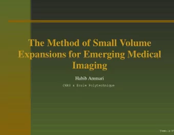 The Method of Small Volume  Expansions for Emerging Medical  Imaging  Habib Ammari  CNRS &amp;