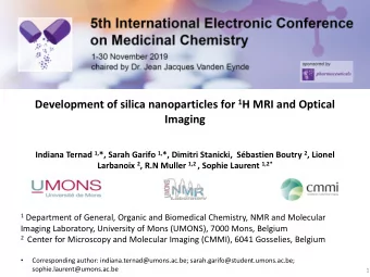 Development of silica nanoparticles for 1 H MRI and Optical  Imaging Indiana Ternad 1, *, Sarah