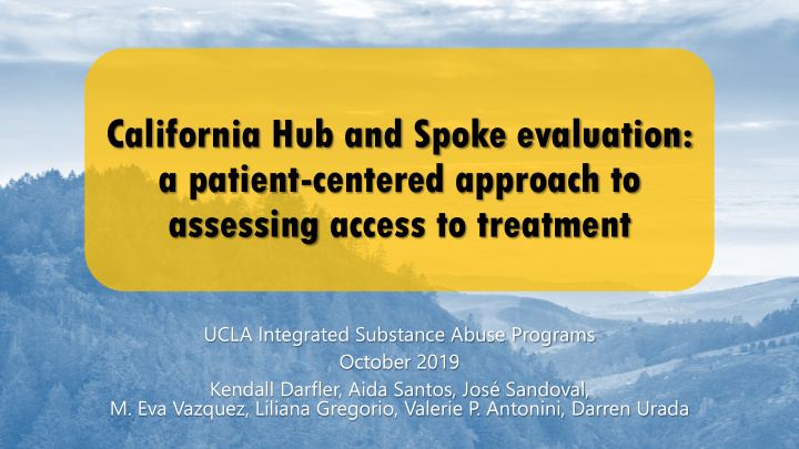 california hub and spoke evaluation a patient centered