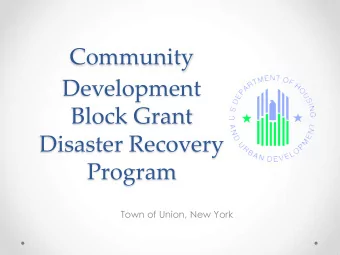 Community  Development  Block Grant  Disaster Recovery  Program  Town of Union, New York  How HUD