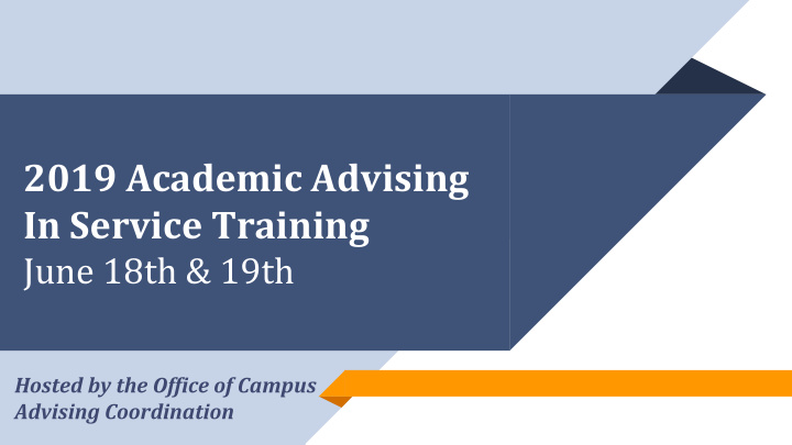 2019 academic advising in service training