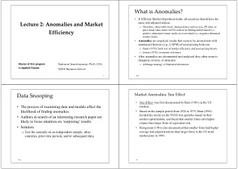 What is Anomalies?  If Efficient Market Hypothesis holds, all securities should have the    same
