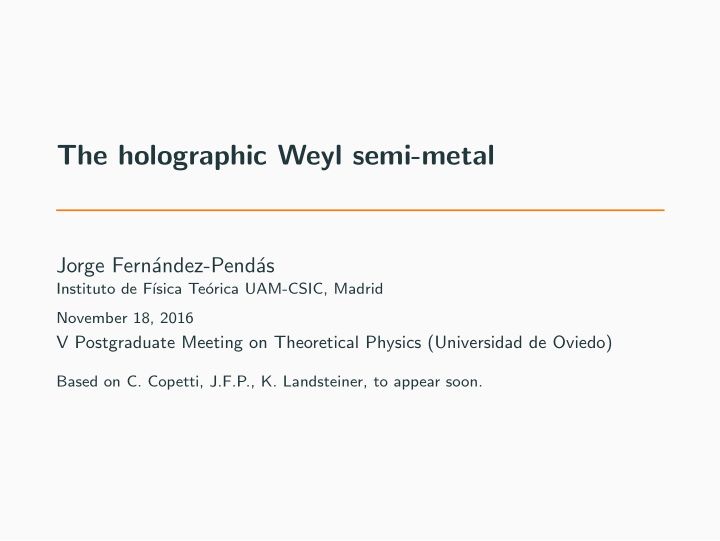 the holographic weyl semi metal