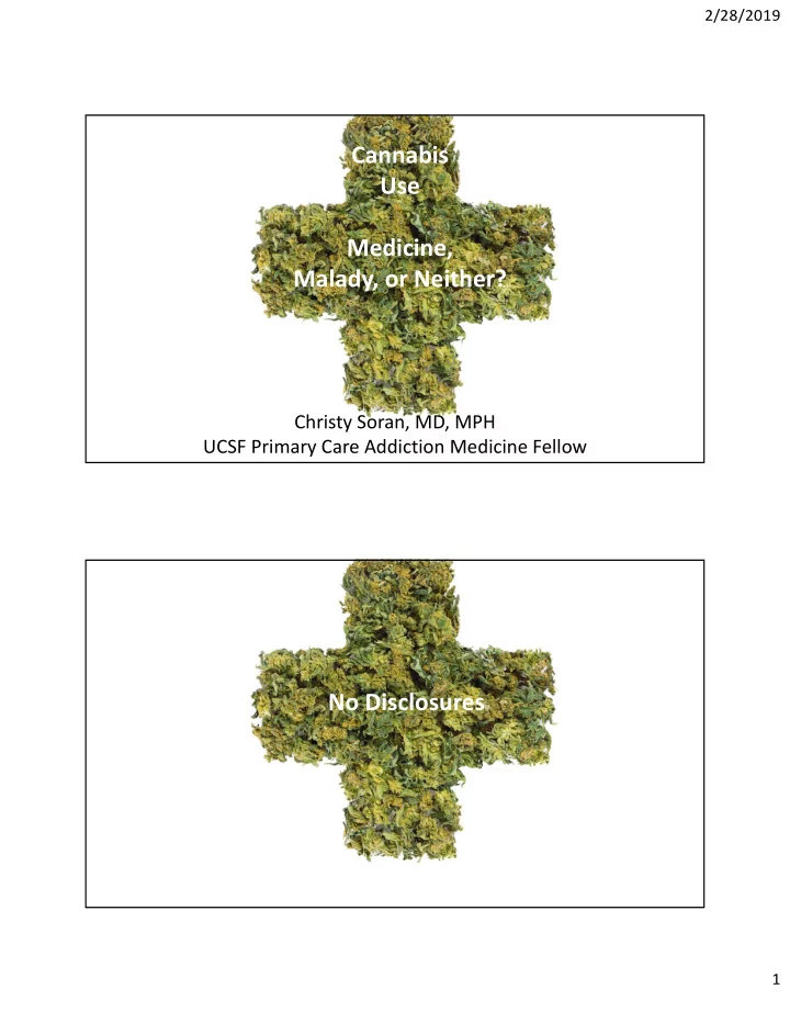 cannabis use medicine malady or neither