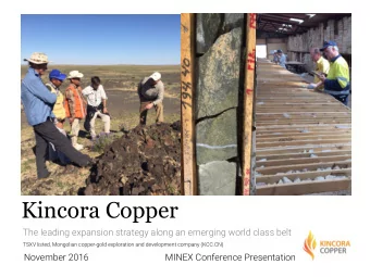 Kincora Copper  The leading expansion strategy along an emerging world class belt  TSXV listed,