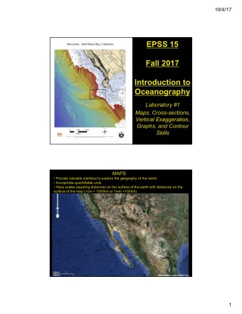 EPSS 15  Fall 2017  Introduction to  Oceanography  Laboratory #1  Maps, Cross-sections,  Vertical