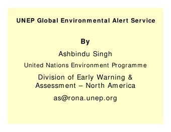 By  Ashbindu Singh  United Nations Environment Programme  Division of Early Warning &amp;