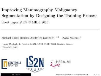Improving Mammography Malignancy  Segmentation by Designing the Training Process  Short paper #137