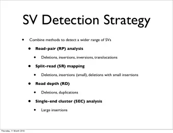 SV Detection Strategy    Combine methods to detect a wider range of SVs    Read-pair (RP)