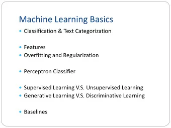 Machine Learning Basics  Classification &amp; Text Categorization  Features  Overfitting