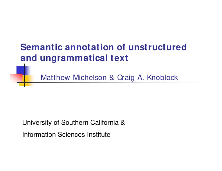 semantic annotation of unstructured and ungrammatical text