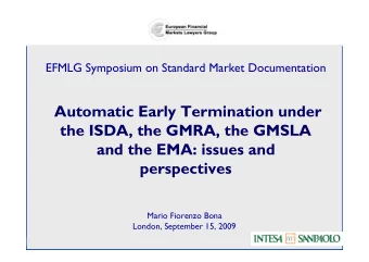 Automatic Early Termination under  the ISDA, the GMRA, the GMSLA  and the EMA: issues and