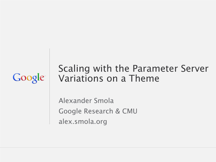 scaling with the parameter server variations on a theme