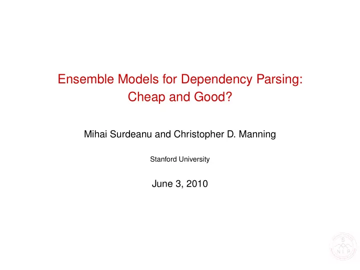 ensemble models for dependency parsing cheap and good