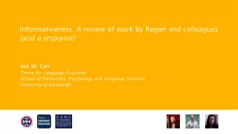 Informativeness: A review of work by Regier and colleagues  (and a response)  Jon W. Carr  Centre