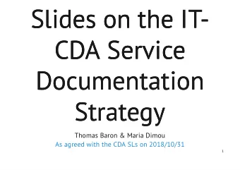 Slides on the IT-  Slides on the IT-  CDA Service  CDA Service  Documentation  Documentation