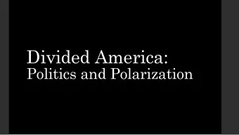 Divided America:  Politics and Polarization  Direction of Country  Right Direction  Wrong Track