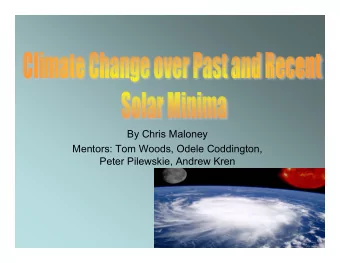 By Chris Maloney  Mentors: Tom Woods, Odele Coddington,  Peter Pilewskie, Andrew Kren  The Focus