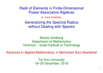 Radii of Elements in Finite-Dimensional  Power-Associative Algebras  or, more intuitively,