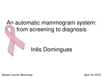 Ins Domingues  Breast Cancer Workshop  April 7th 2015  Outline  Outline  Outline  Outline