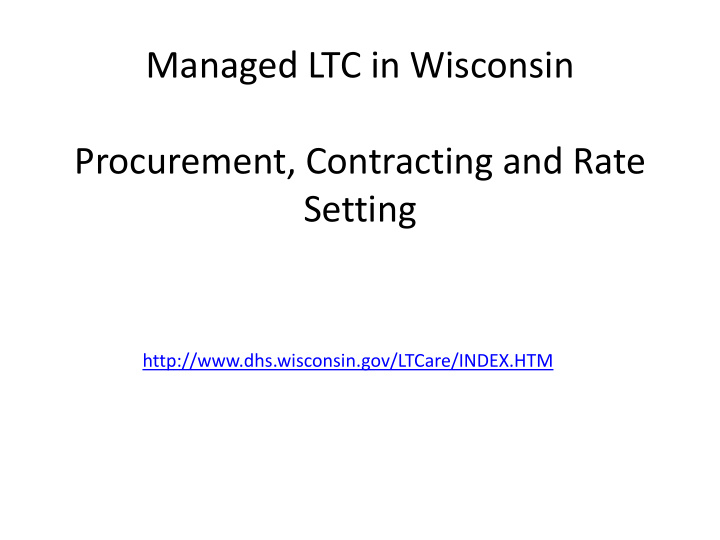 managed ltc in wisconsin procurement contracting and rate