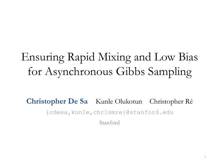 ensuring rapid mixing and low bias for asynchronous gibbs