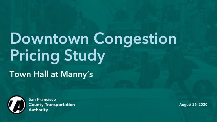 downtown congestion pricing study