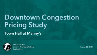 Downtown Congestion  Pricing Study  Town Hall at Mannys  August 26, 2020  Coronavirus has