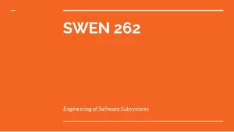 SWEN 262  Engineering of Software Subsystems  The Laws of Software Evolution  Beginning in 1974,