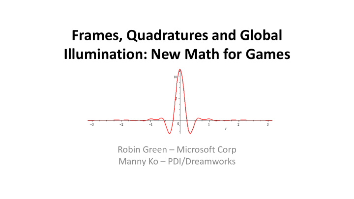 frames quadratures and global illumination new math for