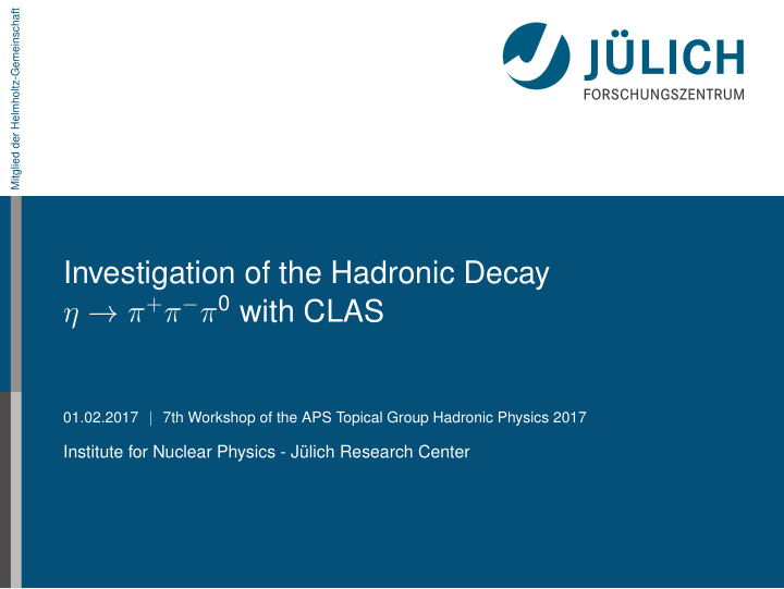 investigation of the hadronic decay 0 with clas