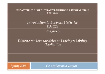 Introduction to Business Statistics  QM 120  Chapter 5  Discrete random variables and their