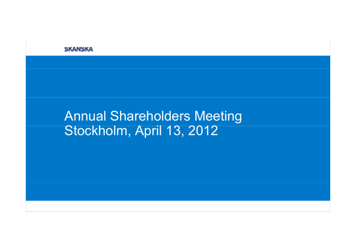 annual shareholders meeting st stockholm april 13 2012 kh