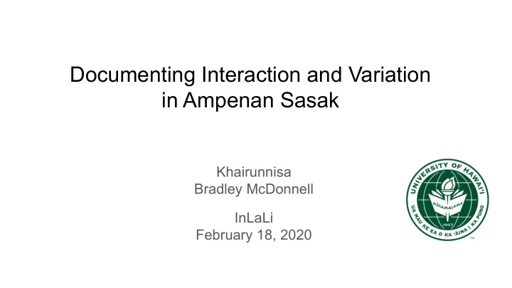 documenting interaction and variation in ampenan sasak
