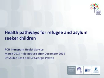 Health  pathways  for  refugee  and  asylum    seeker  children    RCH