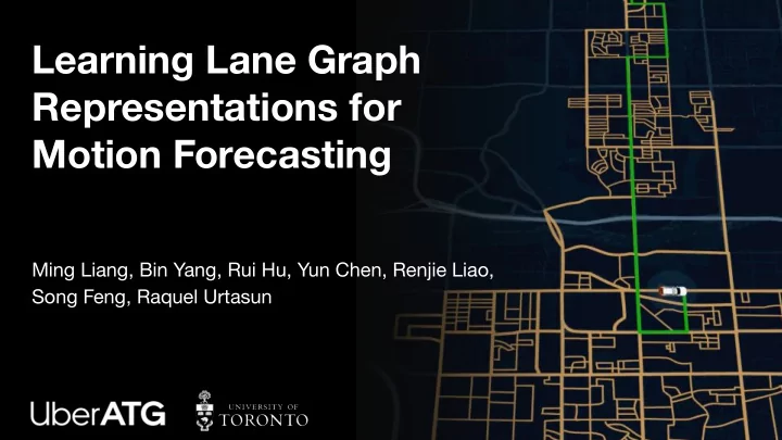 learning lane graph representations for motion forecasting