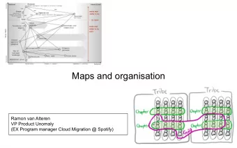 Maps and organisation  Ramon van Alteren  VP Product Unomaly  (EX Program manager Cloud Migration @