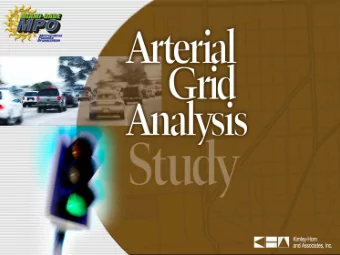 Study Purpose   To study arterial grid operations in Miami-Dade  County   Historical