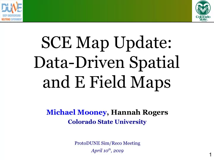 sce map update data driven spatial and e field maps