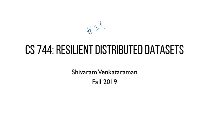 cs 744 resilient distributed datasets