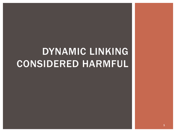 dynamic linking considered harmful